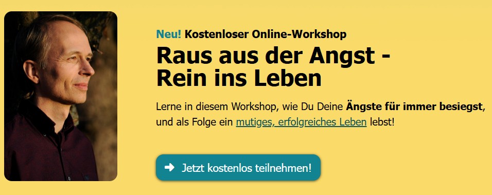 Raus aus der Angst Bestes Leben leben